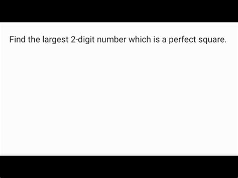 which is the largest two digit square number