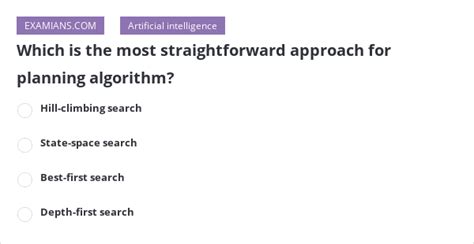 which is the most straightforward planning algorithm approach
