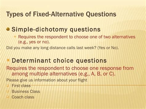 which of the following is a disadvantage of fixed alternative questions