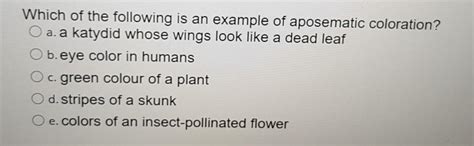 which of the following is an example of aposematic coloration quizlet