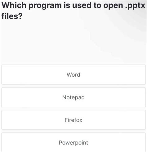which program is used to open .pptx files notepad firefox powerpoint word