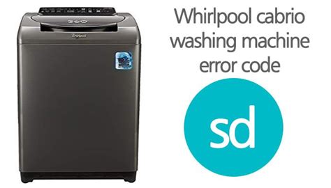 whirlpool cabrio sd error code