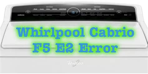 whirlpool front load washer error code f5 e2