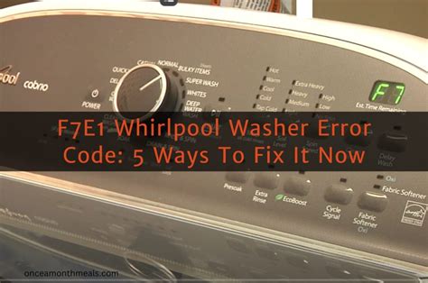 whirlpool washer error code f7e1 top load
