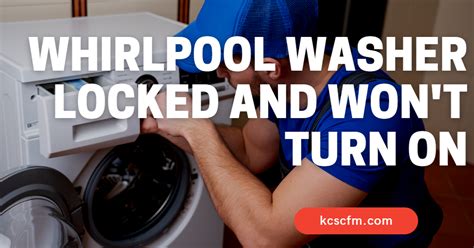 whirlpool washer locked and won't start