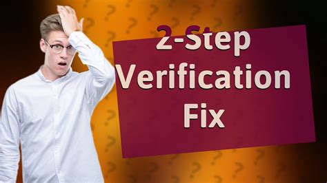 why am i not getting my 2 step verification code on iphone
