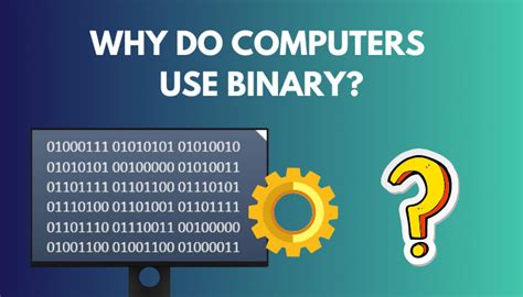 why are binary numbers used to represent computer data