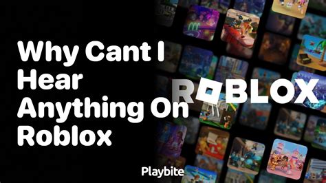 why can't i hear anything on roblox mobile