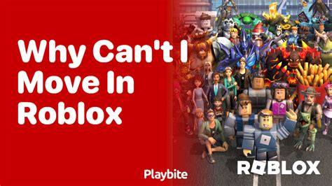 why can't i move in roblox