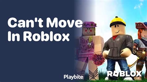 why can't i move my character in roblox pc