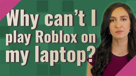 why can't my computer run roblox