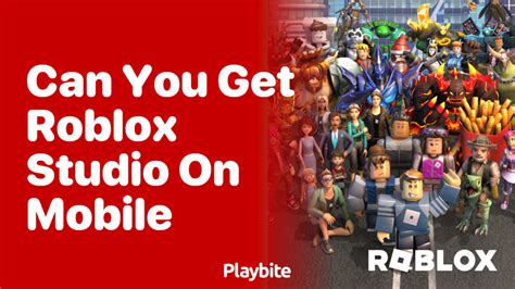 why can t you get roblox studio on mobile