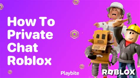 why can t you private chat in roblox anymore