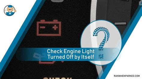 why did check engine light turn off by itself