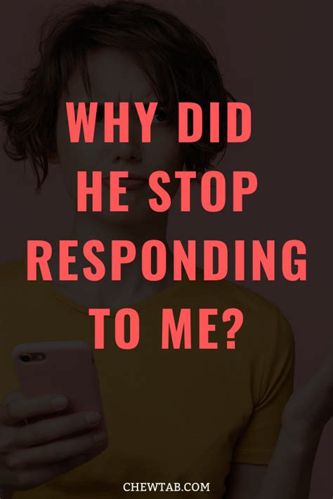 why did he stop responding to my texts