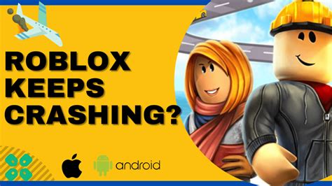 why do roblox games crash on mobile