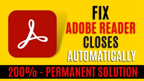 why does adobe acrobat closing automatically