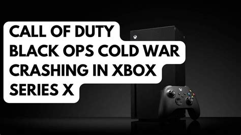 why does call of duty keep crashing on xbox