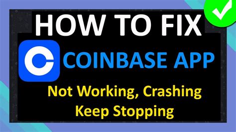 why does coinbase app keep crashing