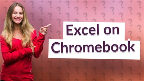 why does excel not work on chromebook