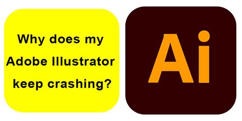 why does illustrator keep crashing