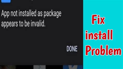 why does it say app not installed as package appears to be invalid