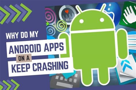 why does my android app keep crashing