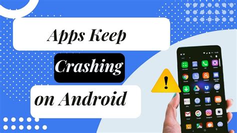 why does my android keep crashing