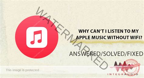 why does my apple music not play without wifi