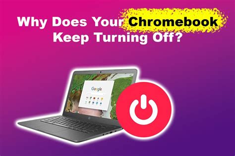 why does my chromebook keep shutting down when i close it
