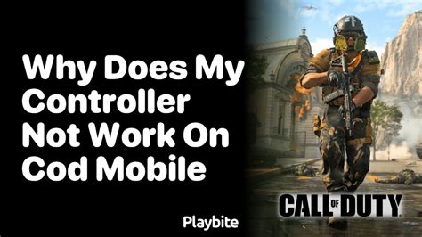 why does my controller not work.on call of duty mobile