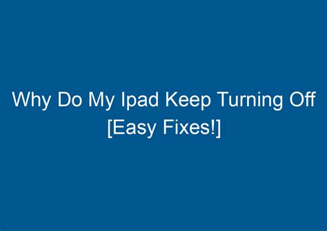 why does my ipad keep automatically turning off