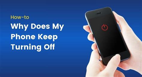 why does my phone keep automatically shutting off