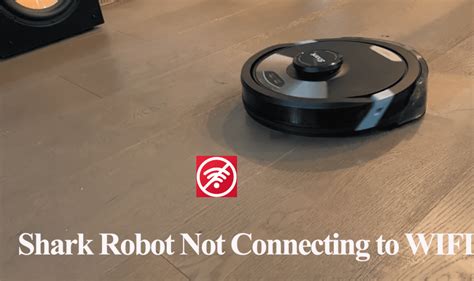 why does my shark robot keep disconnecting from wifi