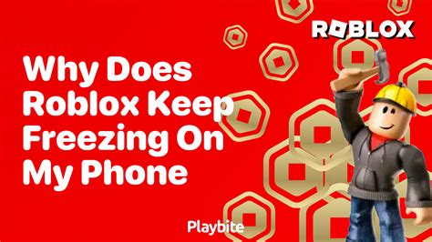 why does roblox keep closing on my phone