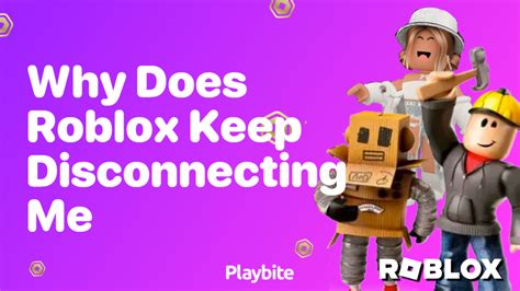 why does roblox keep disconnecting me