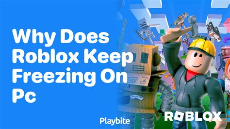 why does roblox keep freezing on pc
