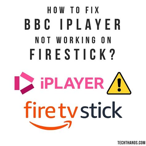 why is bbc iplayer not working on my amazon fire stick