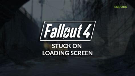 why is fallout 4 stuck on the loading screen