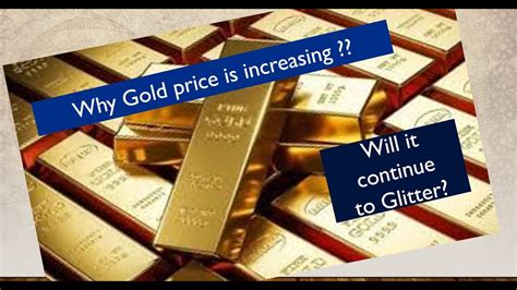 why is gold increasing in value