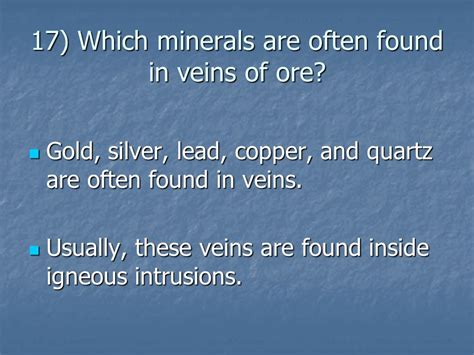 why is gold often found in veins of quartz that are in and around igneous intrusions