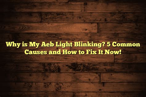 why is my aeb light blinking