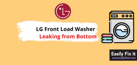 why is my front loader washer leaking from the bottom