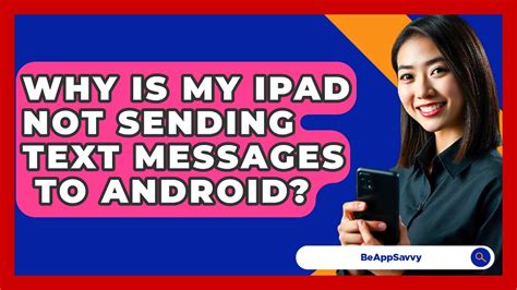 why is my ipad not sending messages to android