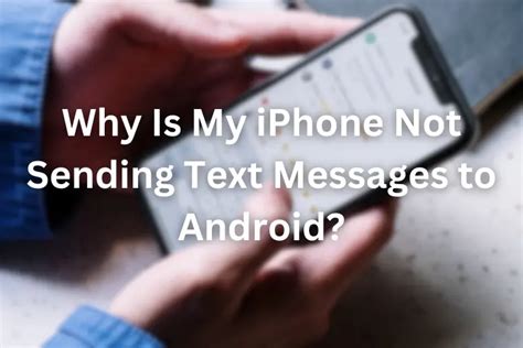 why is my iphone not sending text messages to android