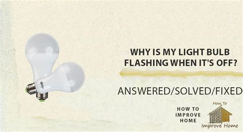 why is my light bulb flashing on and off