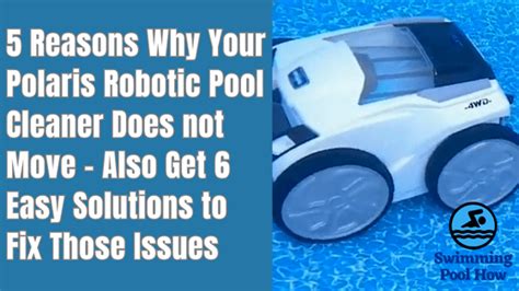 why is my polaris pool sweep not moving