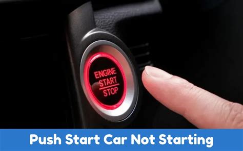 why is my push to start car not starting sometimes