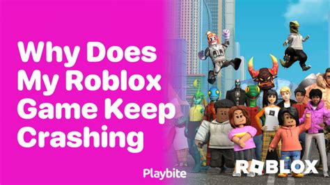 why is my roblox game keep crashing