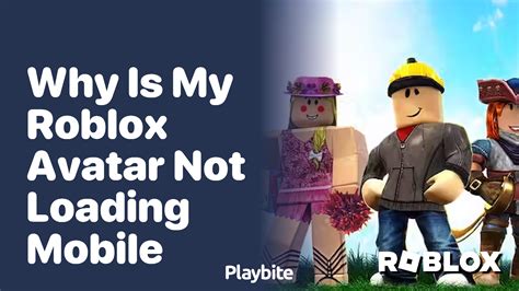 why is my roblox not loading mobile